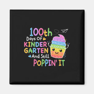100 Days Of Kindergarten And Still Poppin 100th Da Magnet