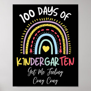 100 Days Of Kindergarten Got Me Feeling Cray Cray  Poster