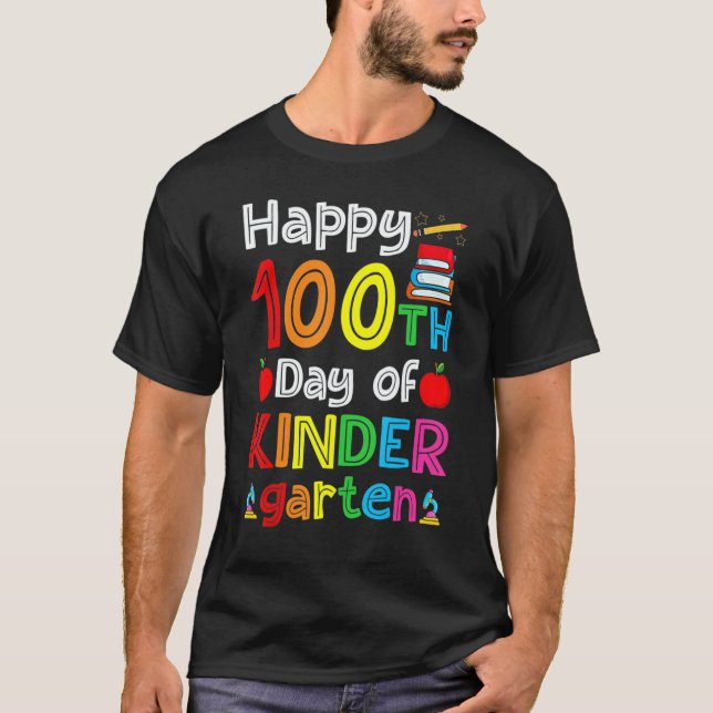100 Days Of Kindergarten Happy 100th Day Of School T-Shirt (Front)