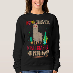 100 Days of Kindergarten No Probllama Llama Teache Sweatshirt