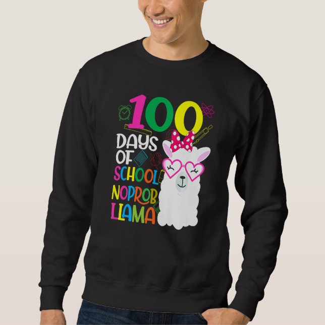 100 Days of Kindergarten No Probllama Llama Teache Sweatshirt (Front)