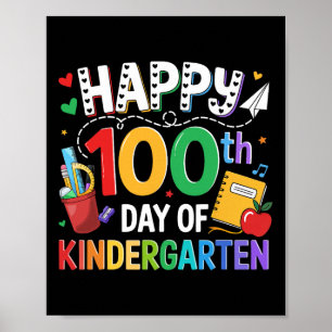 100 Days Of Kindergarten Teacher Happy 100th Day O Poster