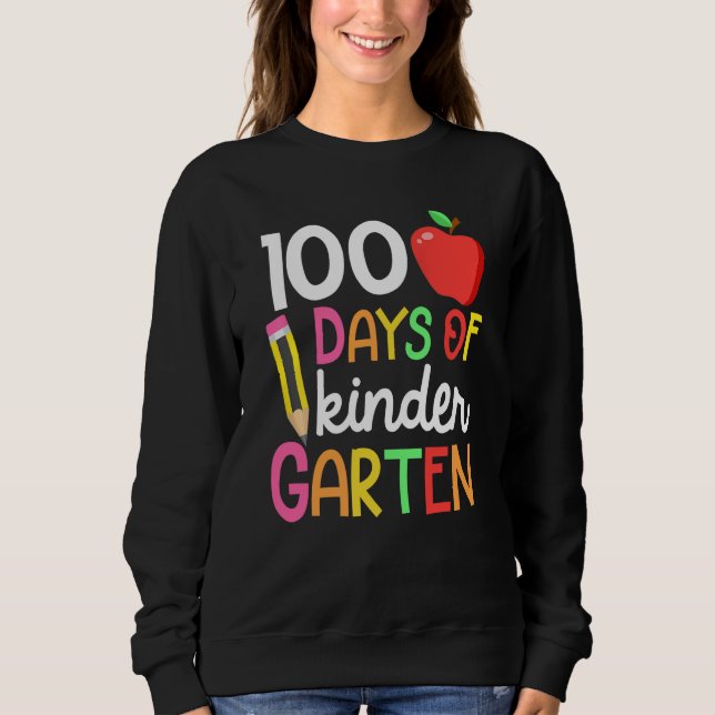100 Days Of Kindergarten Teacher Student 100th Day Sweatshirt (Front)