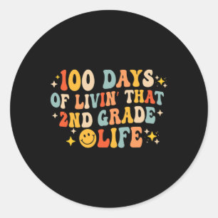 100 Days Of Livin' That 2nd Second Grade 100th Day Classic Round Sticker