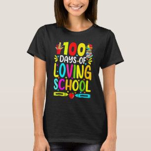 100 Days Of Loving School Cute 100th Day Of School T-Shirt