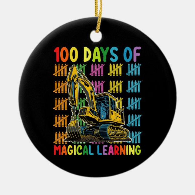 100 Days Of Magical Learning Excavator School Ceramic Ornament (Front)
