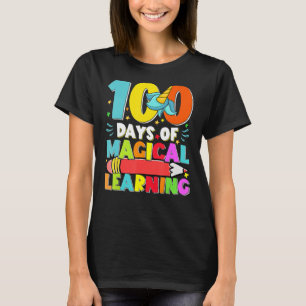 100 Days Of Magical Learning Happy 100th Day Of Sc T-Shirt