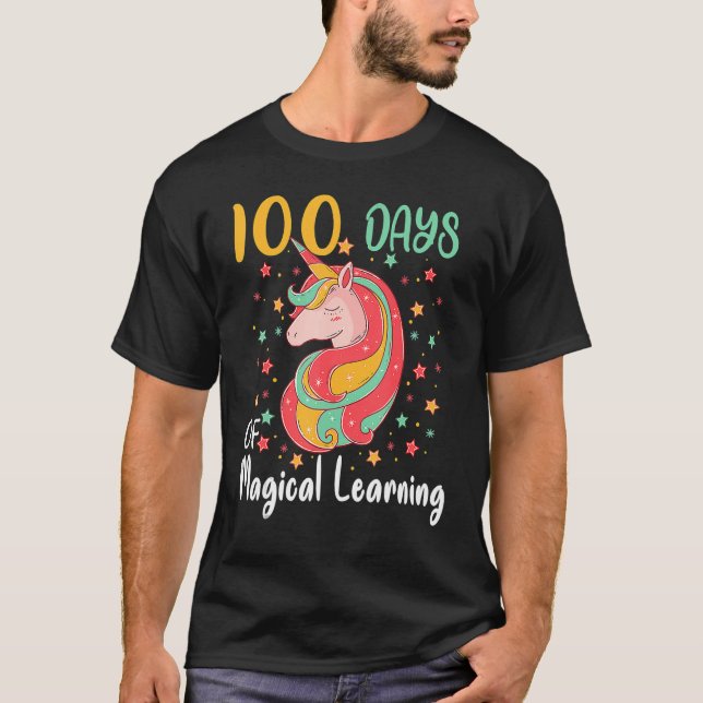 100 Days Of Magical Learning Unicorn 100th Day Sch T-Shirt (Front)