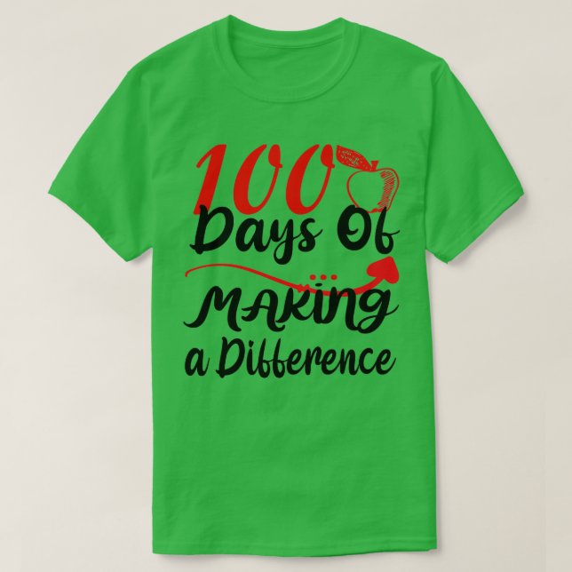 100 Days of Making a Difference 3 T-Shirt (Design Front)