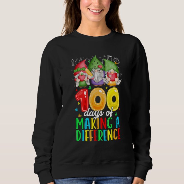 100 Days Of Making A Difference Cute Gnome Teacher Sweatshirt (Front)