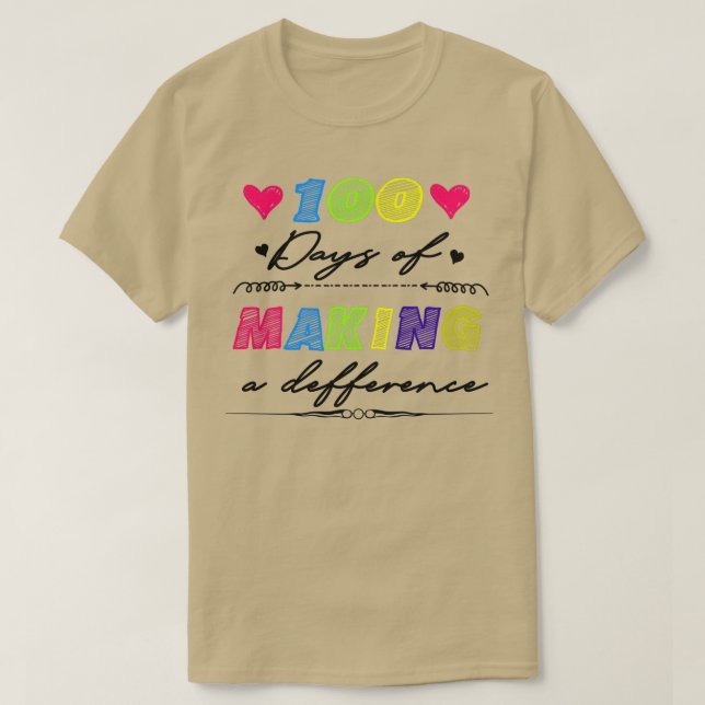 100 Days Of Making A Difference Shirt (Design Front)