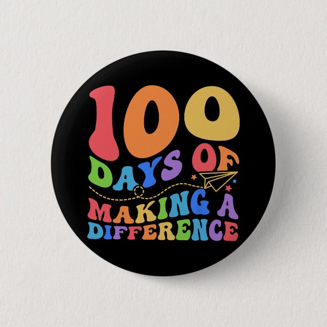 100 Days Of Making Difference 100th Day School Tea 6 Cm Round Badge (Front)