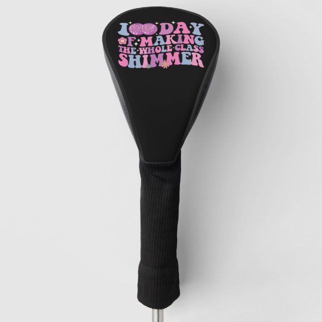 100 Days Of Making The Whole Class Shimmer Disco Golf Head Cover (Front)