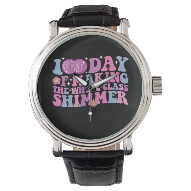 100 Days Of Making The Whole Class Shimmer Disco Watch (Front)
