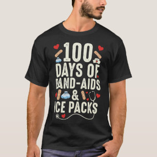 100 Days Of Nd Aids And Ice Packs Nurse School The T-Shirt