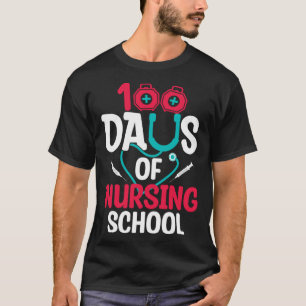 100 Days Of Nursing School T-Shirt