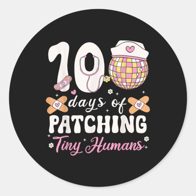 100 Days Of Patching Tiny Humans 100 Days Of Classic Round Sticker (Front)