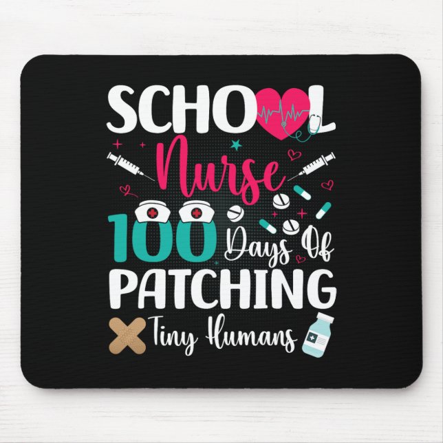 100 Days Of Patching Tiny Humans School Nurse  Mouse Pad (Front)