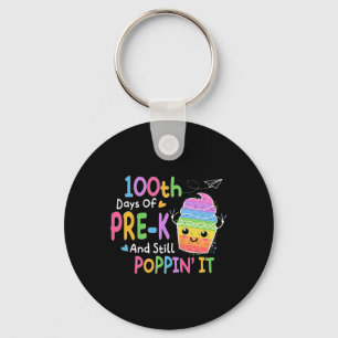 100 Days Of Pre-k And Still Poppin 100th Day Pop I Key Ring