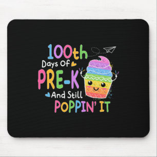 100 Days Of Pre-k And Still Poppin 100th Day Pop I Mouse Pad