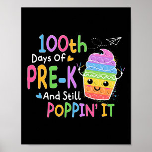 100 Days Of Pre-k And Still Poppin 100th Day Pop I Poster