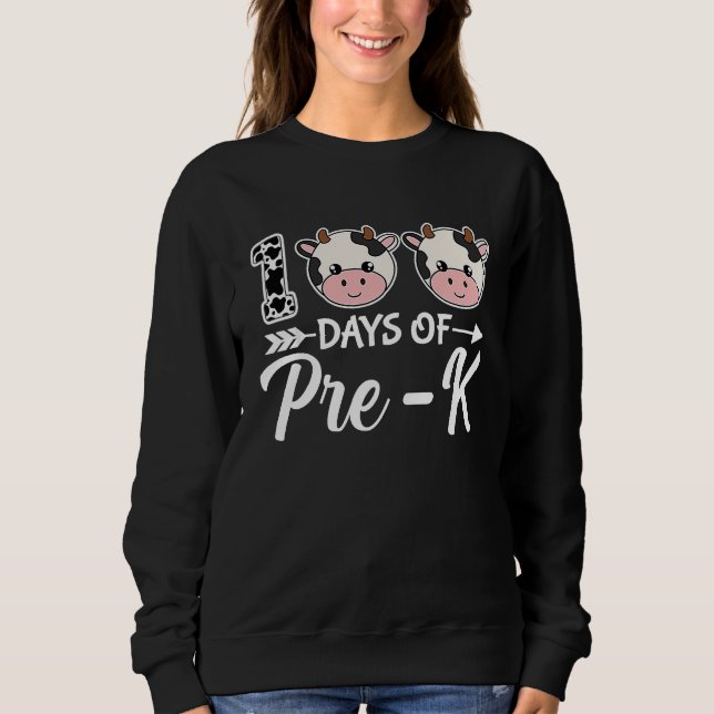 100 Days Of Pre K  Happy 100th Day Of School Teach Sweatshirt (Front)