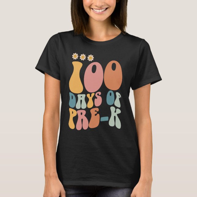 100 Days Of Pre K  Happy 100th Day Of School Teach T-Shirt (Front)
