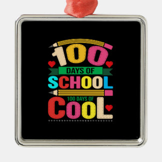 100 Days Of School 100 Days Of Cool Metal Ornament