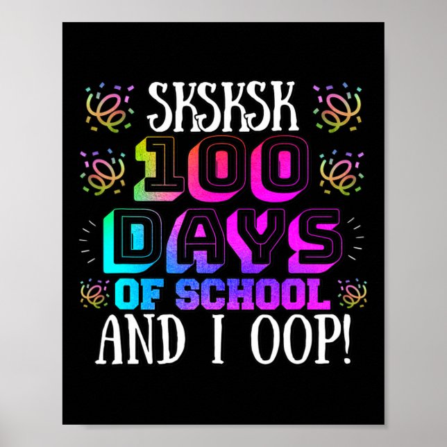 100 Days Of School And I Oop Colourful Student Tea Poster (Front)