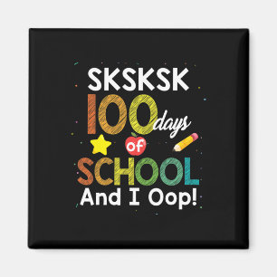 100 Days Of School And I Oop Fun Teacher Student Magnet