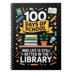 100 Days Of School And Life Is Still Better Notebook