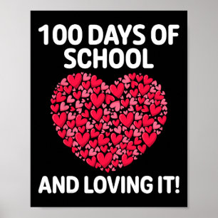 100 Days Of School And Loving It Teacher Kids Boys Poster