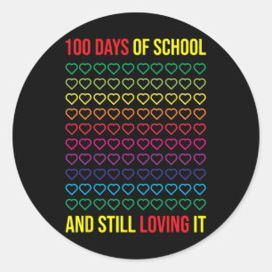 100 Days Of School And Still Loving It 100 Days Of Classic Round Sticker