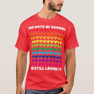 100 Days Of School And Still Loving It 5 T-Shirt