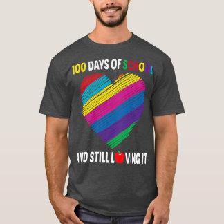 100 days of school and still loving it happy first T-Shirt