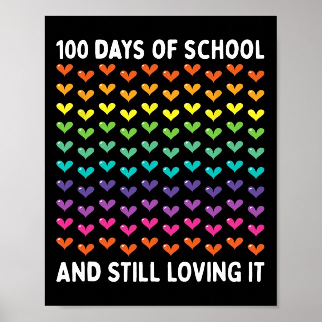 100 Days Of School And Still Loving It Hearts 100t Poster (Front)