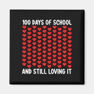 100 Days of School and Still Loving It Hearts Love Magnet