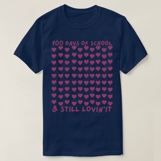 100 days of school and still loving it kindergarte T-Shirt (Design Front)