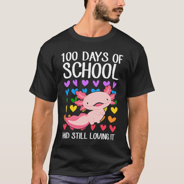 100 Days Of School And Still Loving It Pet Axolotl T-Shirt (Front)