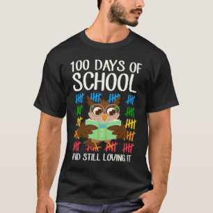 100 Days Of School And Still Loving It Reading Owl T-Shirt