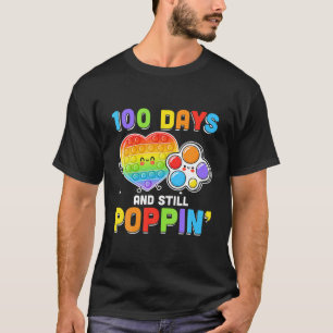 100 Days Of School And Still Poppin 100Th Day Hear T-Shirt