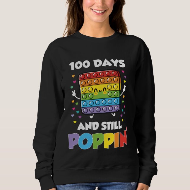 100 Days Of School And Still Poppin 100th Day Kids Sweatshirt (Front)