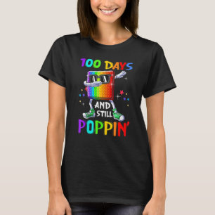 100 Days Of School And Still Poppin Fidget 100 Day T-Shirt
