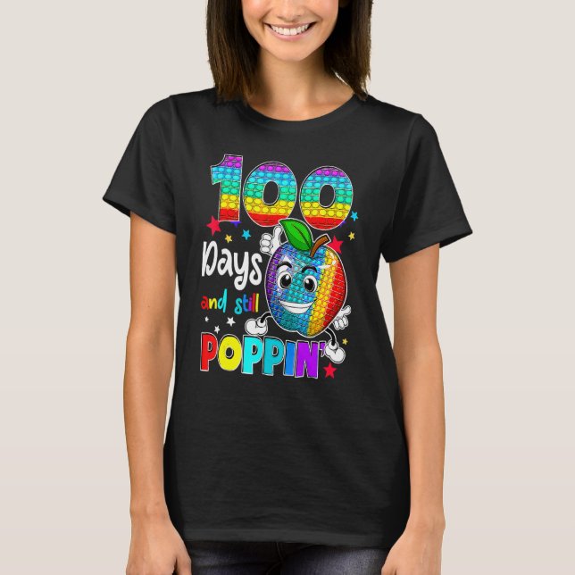 100 Days Of School And Still Poppin Fidget 100th D T-Shirt (Front)