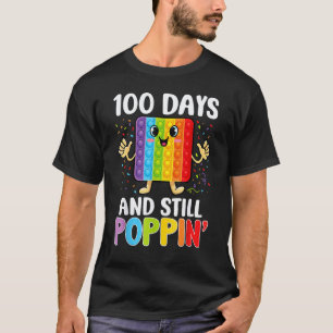100 Days Of School And Still Poppin It Teacher Stu T-Shirt