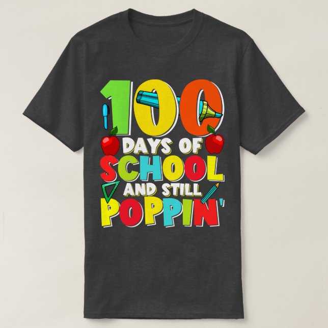 100 days of school and still poppin T-Shirt (Design Front)