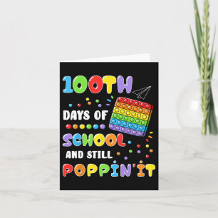 100 Days Of School And Still Poppin'it 100th Day P Card