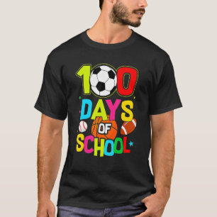 100 Days Of School Baseball Basketball Soccer Foot T-Shirt