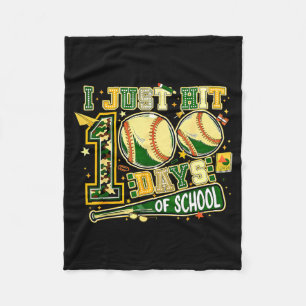 100 Days Of School Baseball I Just Hit 100 Days Bo Fleece Blanket