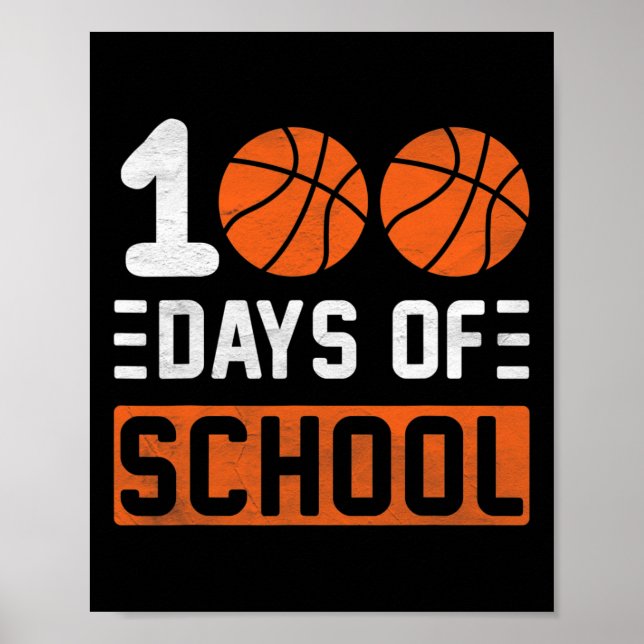 100 Days Of School Bysketbyll 100th Day Of School  Poster (Front)